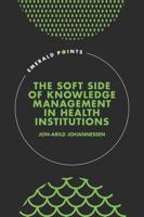 The Soft Side of Knowledge Management in Health Institutions