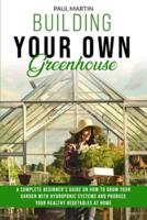 Building You Own Greenhouse