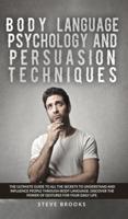 Body Language Psychology and Persuasion Techniques