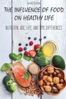 The Influence of Food on Healthy Life