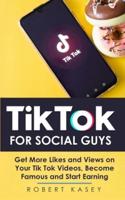 Tik Tok For Social Guys