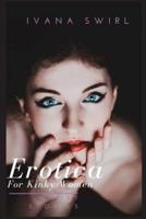 Erotica Short Stories For Kinky Women: A Hot and Sexy Compilation for Adults