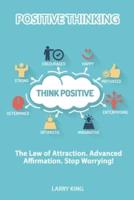 Positive Thinking - The Law of Attraction. Advanced Affirmation. Stop Worrying!