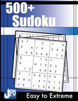 +500 Sudoku: Easy to Extreme Puzzles for Adults