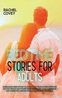 Bedtime stories for adults: 15  Engaging meditation tales to turn your atomic stressed out day into a calm &amp; relaxing night improving your habits and quit worrying, making finally peace with yourself