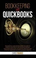 Bookkeeping and Quickbooks: The essential guide for beginners you need to improve your profits and decrease expenses developing intelligent accounting principles and effective habits for an atomic business growth.