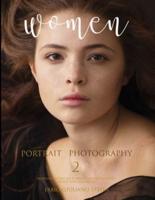 WOMEN PORTRAIT PHOTOGRAPHY 2: Professional Fine Art Portraits, Mastering Light, Model Poses amd Mood