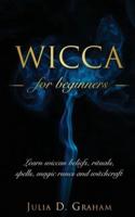 Wicca: Learn wiccan beliefs, rituals, spells, magic runes and witchcraft.