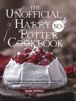 The Unofficial Harry Potter Cookbook: Learn How to Prepare Cauldron Cakes, Butterbeer and 50+ Other Potterhead Recipes for Wizards and Non-Wizards Alike