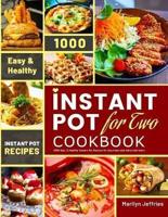 The Ultimate Instant Pot for Two Cookbook: 1000 Easy & Healthy Instant Pot Recipes for Beginners and Advanced Users