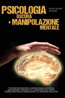 Psicologia Oscura E Manipolazione Mentale