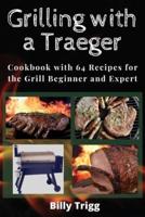 Grilling With a Traeger