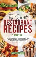 Top Secret Restaurant Recipes (2 Books in 1)