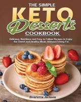 The Simple Keto Desserts Cookbook