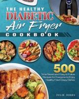 The Healthy Diabetic Air Fryer Cookbook