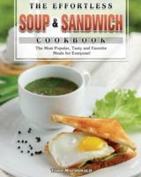 The Effortless Soup & Sandwich Cookbook