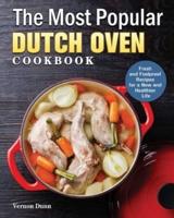 The Most Popular Dutch Oven Cookbook