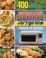NuWave Air Fryer Oven Cookbook for Beginners