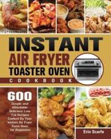 Instant Air Fryer Toaster Oven Cookbook