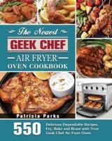 The Newest Geek Chef Air Fryer Oven Cookbook