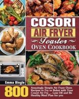 Cosori Air Fryer Toaster Oven Cookbook