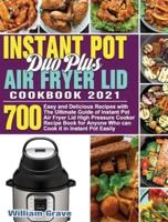 Instant Pot Duo Plus Air Fryer Lid Cookbook 2021