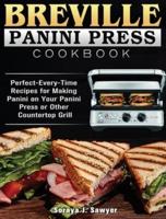 Breville Panini Press Cookbook