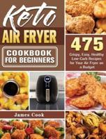 Keto Air Fryer Cookbook for Beginners