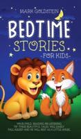 Bedtime stories for kids : Your child, by reading or listening to these beautiful tales, will easily fall asleep and he will rest as a little angel