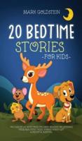 20 Bedtime Stories for Kids: You can relax with your children, reading or listening these beautiful tales. Stories which gift a peaceful sleeping.