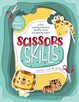 Scissor Skills - A Fun Cutting Practice Activity Book for Preschoolers
