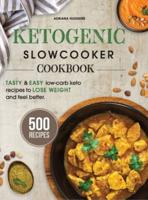 Ketogenic Slow Cooker Cookbook