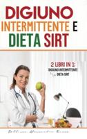 Digiuno Intermittente E Dieta Sirt