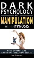 Dark Psychology and Manipulation With Hypnosis