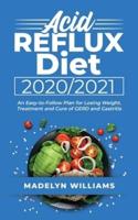 Acid Reflux Diet 2020\2021