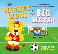 The Mighty Lions and the Big Match