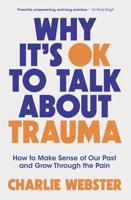 Why It's OK to Talk About Trauma