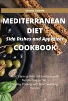 Mediterranean Diet Side Dishes and Appetizer Cookbook