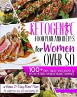 Ketogenic Food Plan and Recipes for Women Over 50