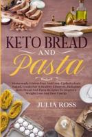 Keto Bread and Pasta