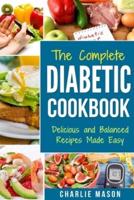Diabetic Cookbook: Healthy Meal Plans For Type 1 &amp; Type 2 Diabetes Cookbook Easy Healthy Recipes Diet With Fast Weight Loss: Diabetes Diet Book Plan Meal