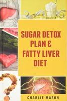 Sugar Detox Plan &amp; Fatty Liver Diet Books: Fatty Liver Disease