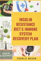 Insulin Resistance Diet &amp; Immune System Recovery Plan
