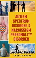 Autism Spectrum Disorder &amp; Narcissism Personality Disorder