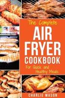 Air fryer cookbook: For Quick and Healthy Meals: 1 (fryer cookbook recipes delicious roast)