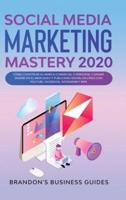 Social Media Marketing 2020: How You Can Rapidly Grow Your Youtube And Instagram, Build Your Brand, Find Your Loyal Tribe Of Customers And Stand Out On Social Media In Your Niche