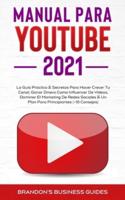 YouTube Playbook 2021: la guía práctica y los secretos para hacer crecer su canal, ganar dinero como influencer de videos, dominar el marketing en redes sociales y el libro de trabajo para principiantes (+ 10 consejos)