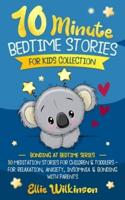 10-Minute Bedtime Stories For Kids Collection: 30 Meditation Stories For Children & Toddlers - For Relaxation, Anxiety, Insomnia & Bonding With Parents
