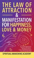 The Law of Attraction& Manifestations for Happiness Love& Money: 33+ Guided Meditations, Hypnosis, Affirmations- Manifesting Desires- Health, Wealth& Abundance Even During Deep Sleep