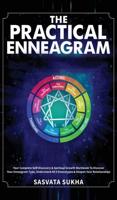 The Practical Enneagram:  Your Complete Self-Discovery & Spiritual Growth Workbook To Discover Your Enneagram Type, Understand All 9 Enneatypes & Deepen Your Relationships